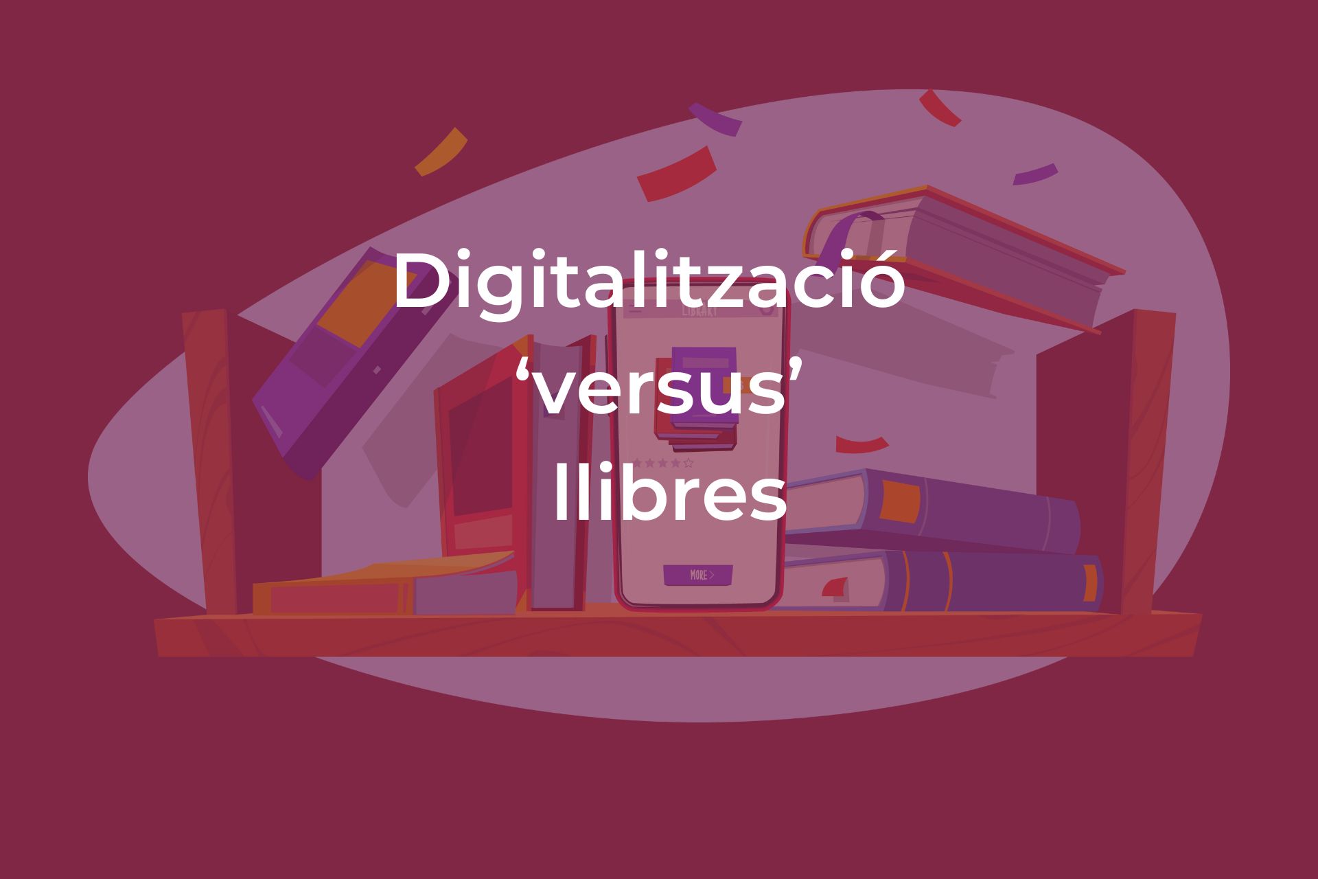 Digitalitzaci&oacute; &lsquo;versus&rsquo; llibres: un equilibri dif&iacute;cil a les aules