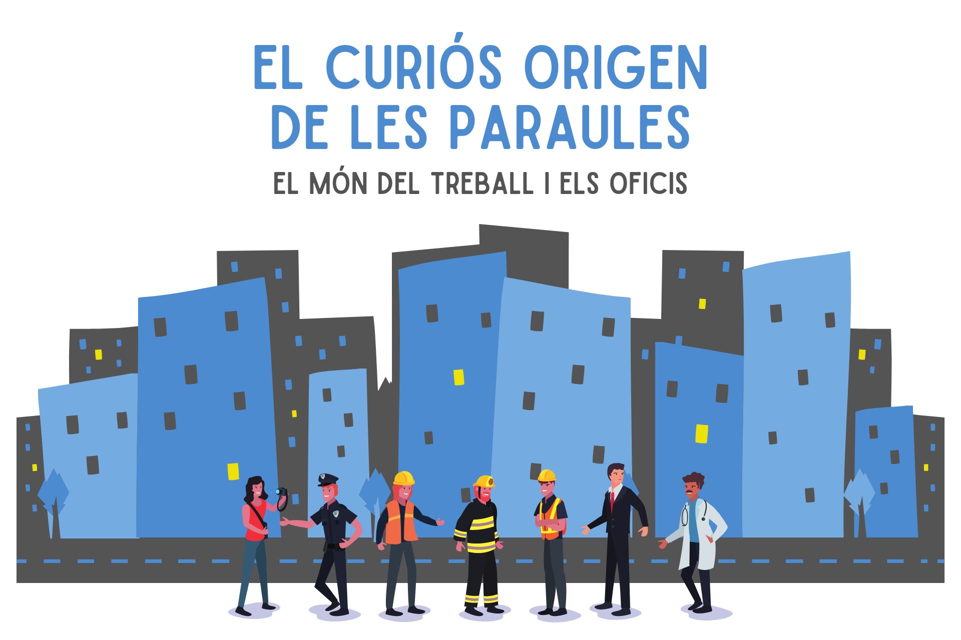 EL CURI&Oacute;S ORIGEN DE LES PARAULES &ndash; El m&oacute;n del treball i els oficis